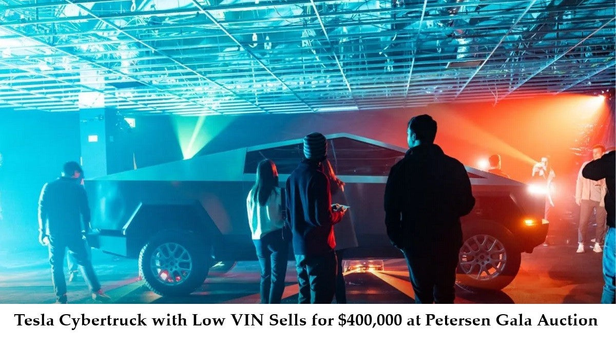 Tesla Cybertruck with Low VIN Sells for $400,000 at Petersen Gala Auct